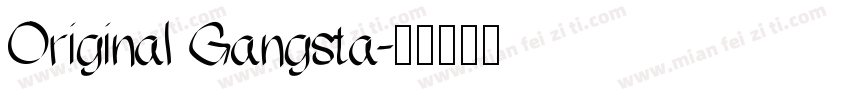 Original Gangsta字体转换